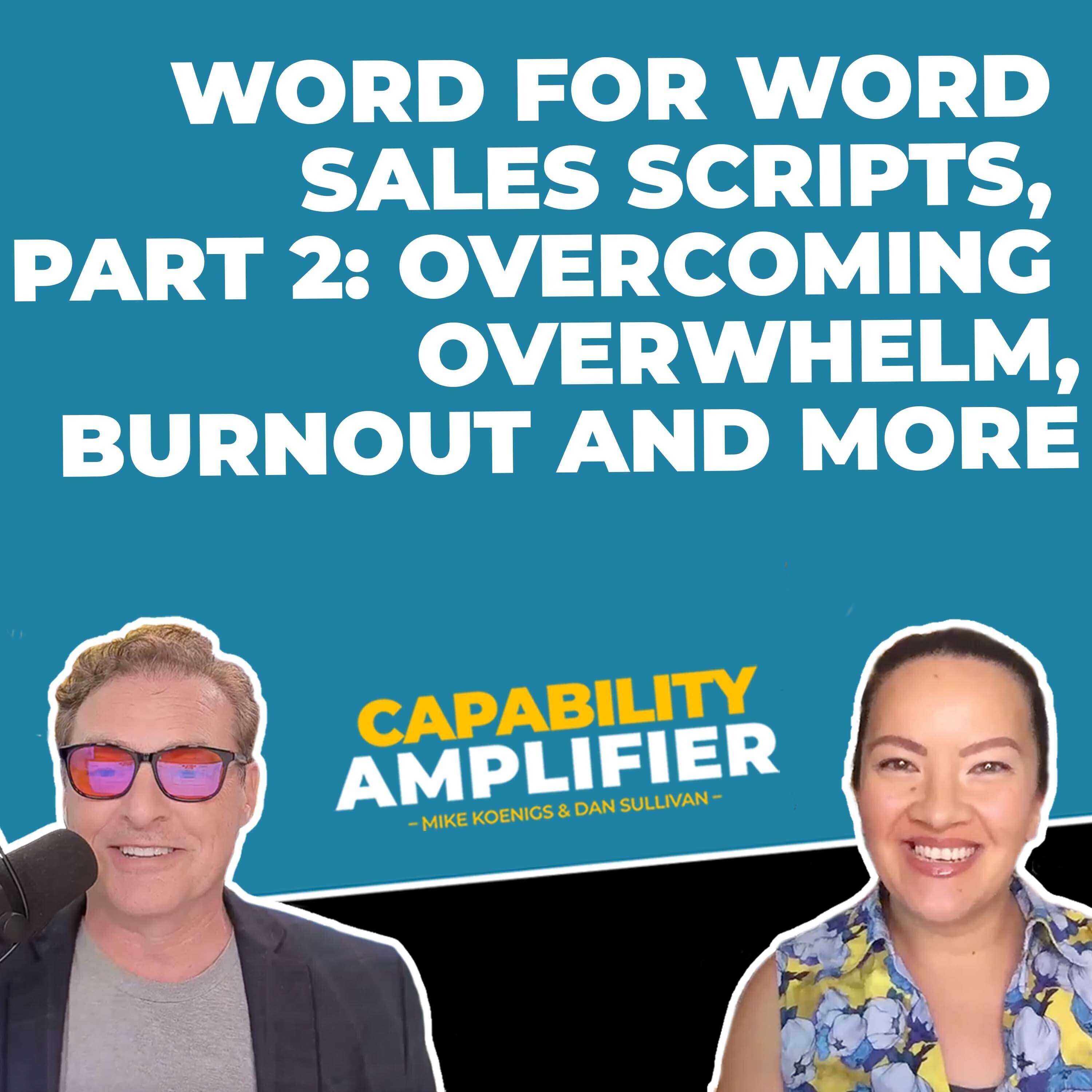 Powerful Ways To Answer Top Sales Objections, Part 2: Overcoming Overwhelm, Burnout, And More! - podcast episode cover