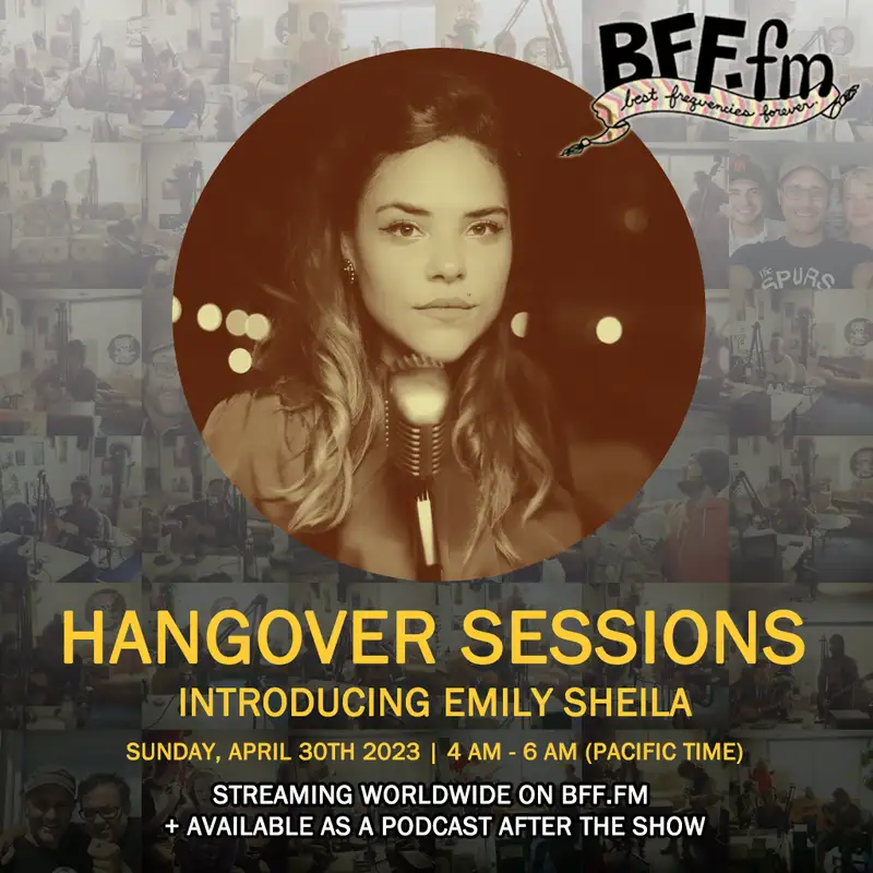 Hangover Sessions 280 Ft. Emily Sheila ~ April 30th 2023