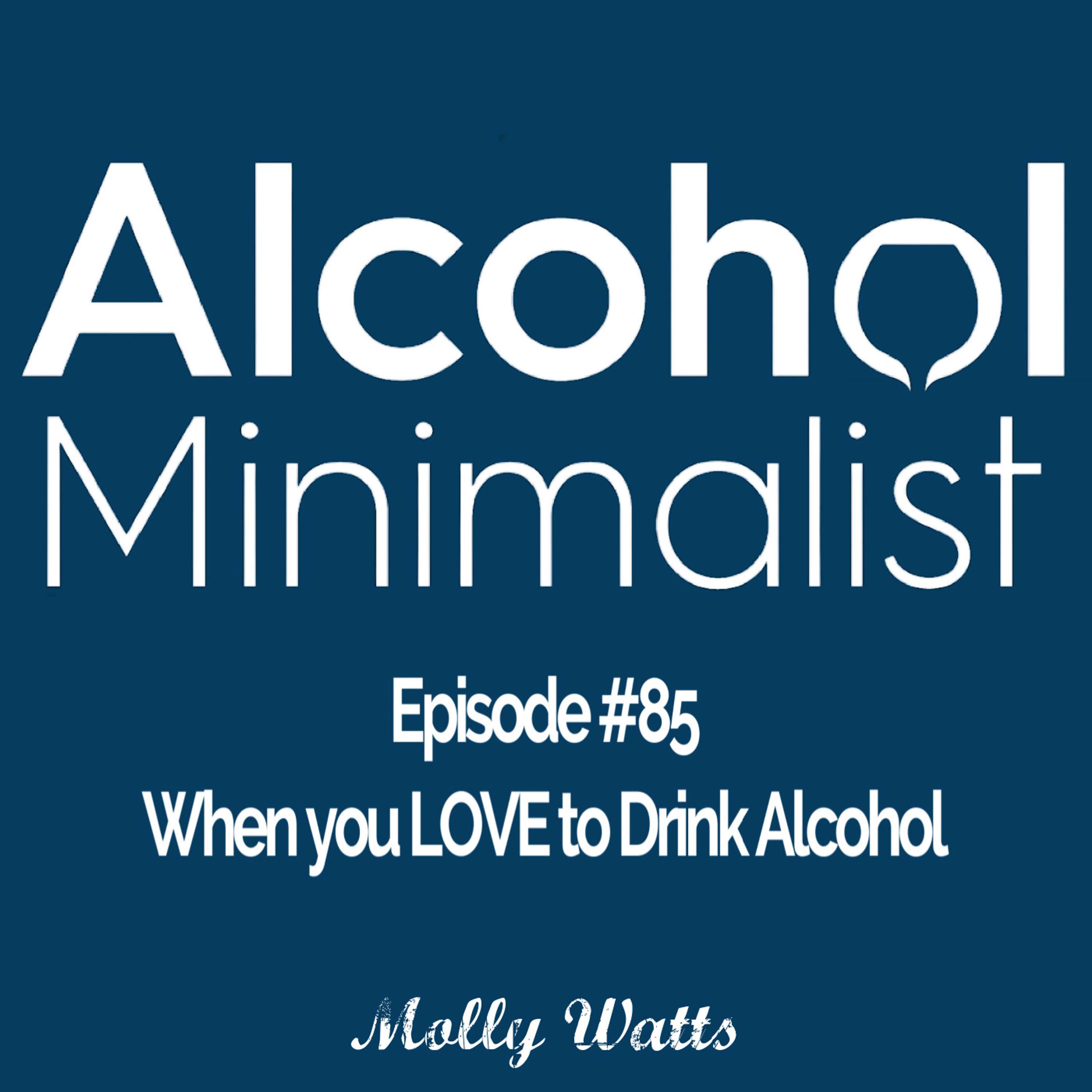 cover of episode When You LOVE Drinking Alcohol