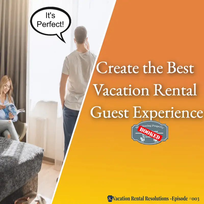 Create the Best Vacation Rental Guest Experience-003