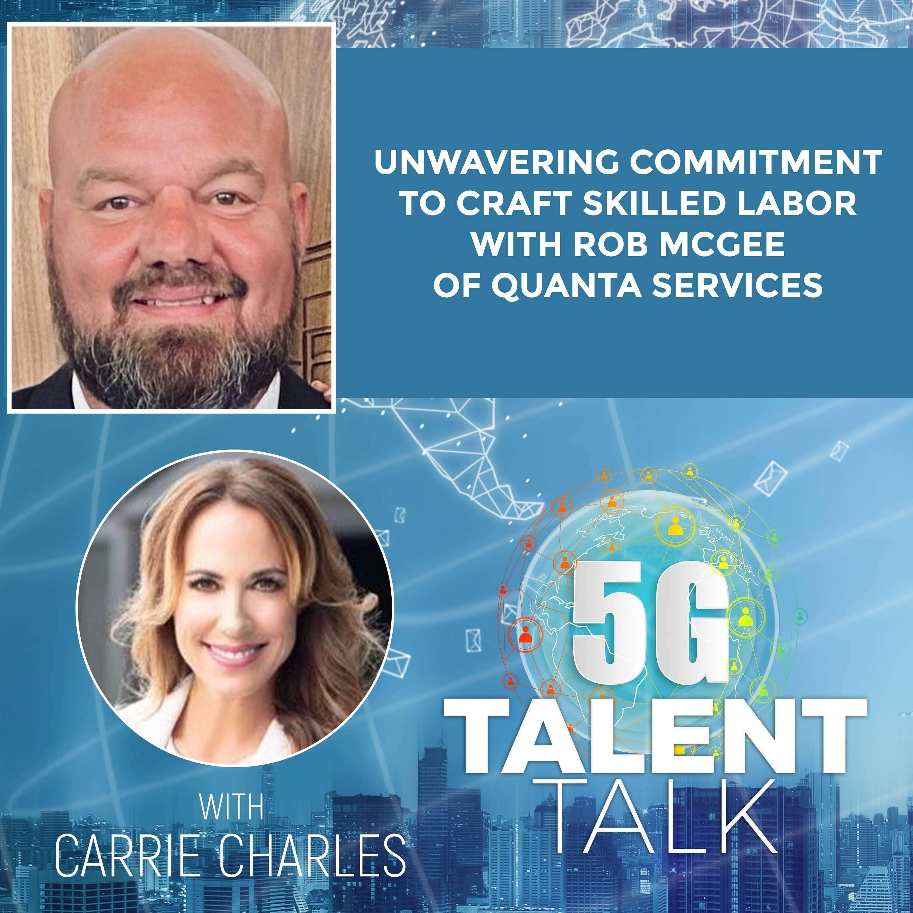 cover of episode Unwavering Commitment to Craft Skilled Labor with Rob McGee of Quanta Services