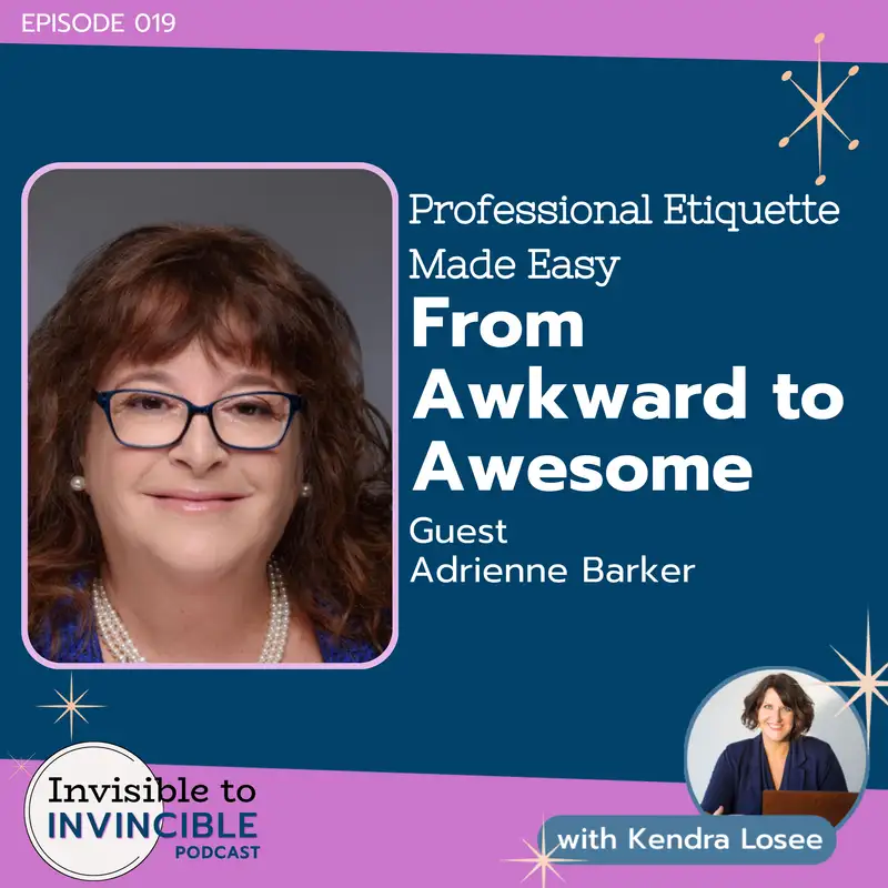 EP019 | Professional Etiquette Made Easy: From Awkward to Awesome with Adrienne Barker