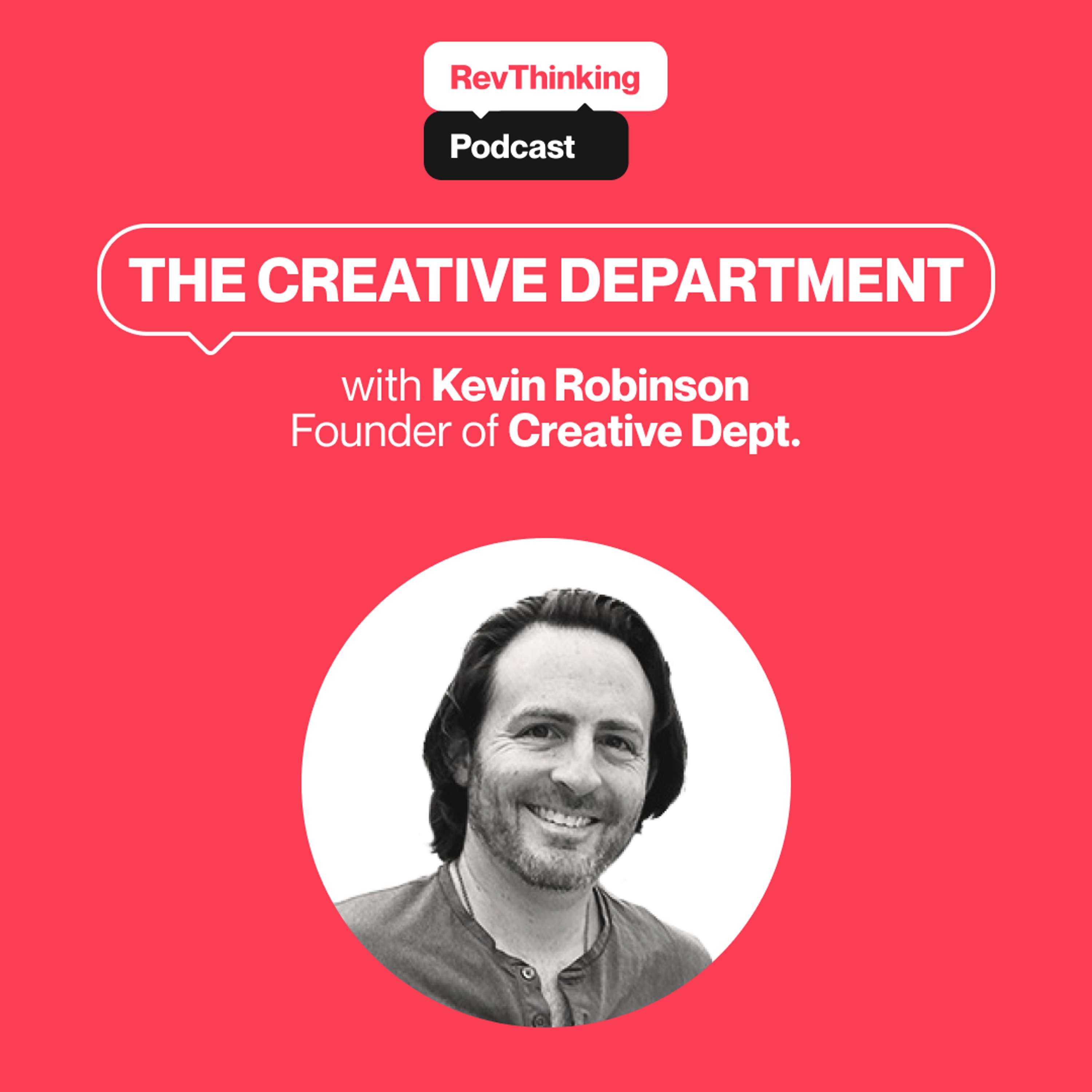 Creative Department with Kevin Robinson