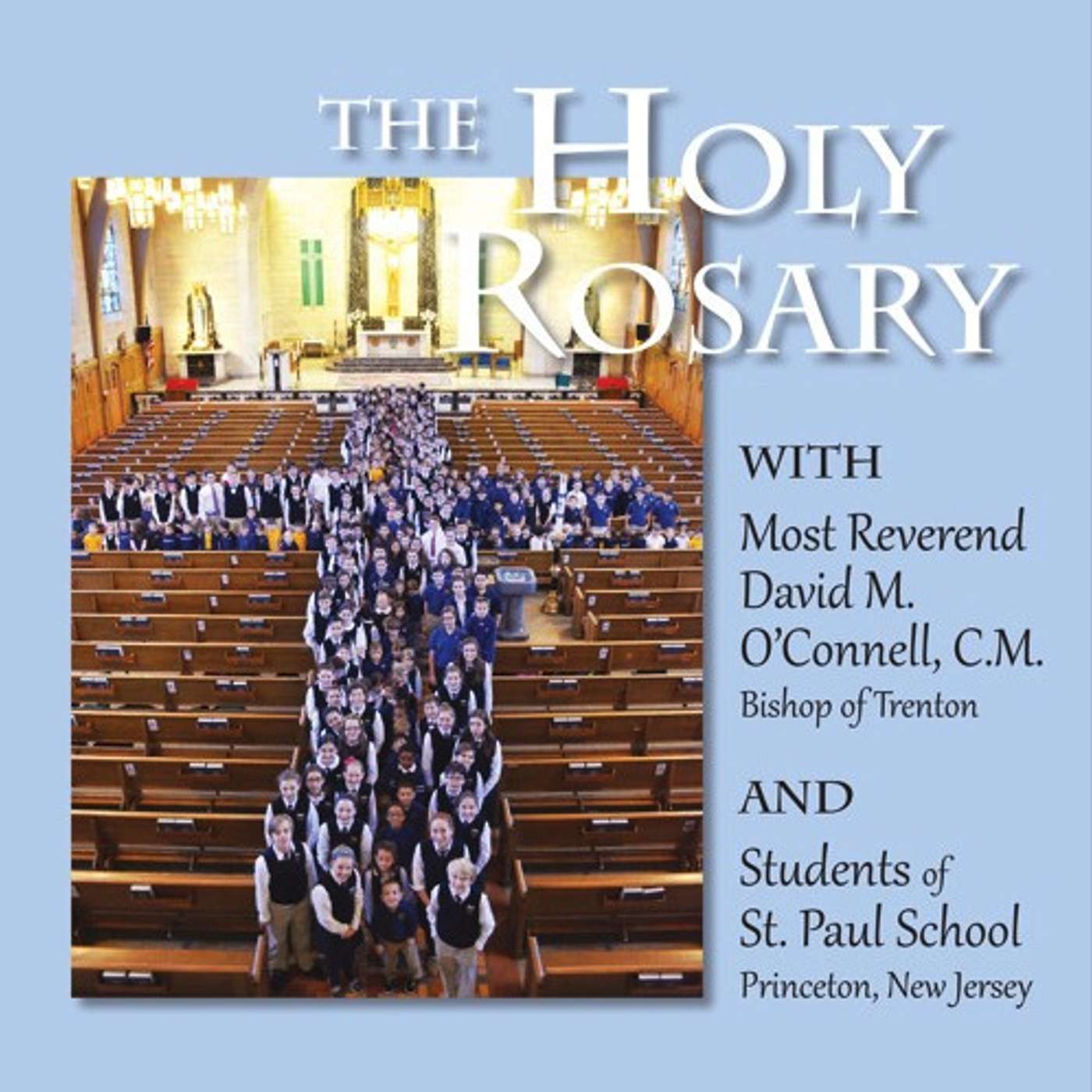 Bishop David M. O'Connell Leads The Joyful Mysteries of The Rosary