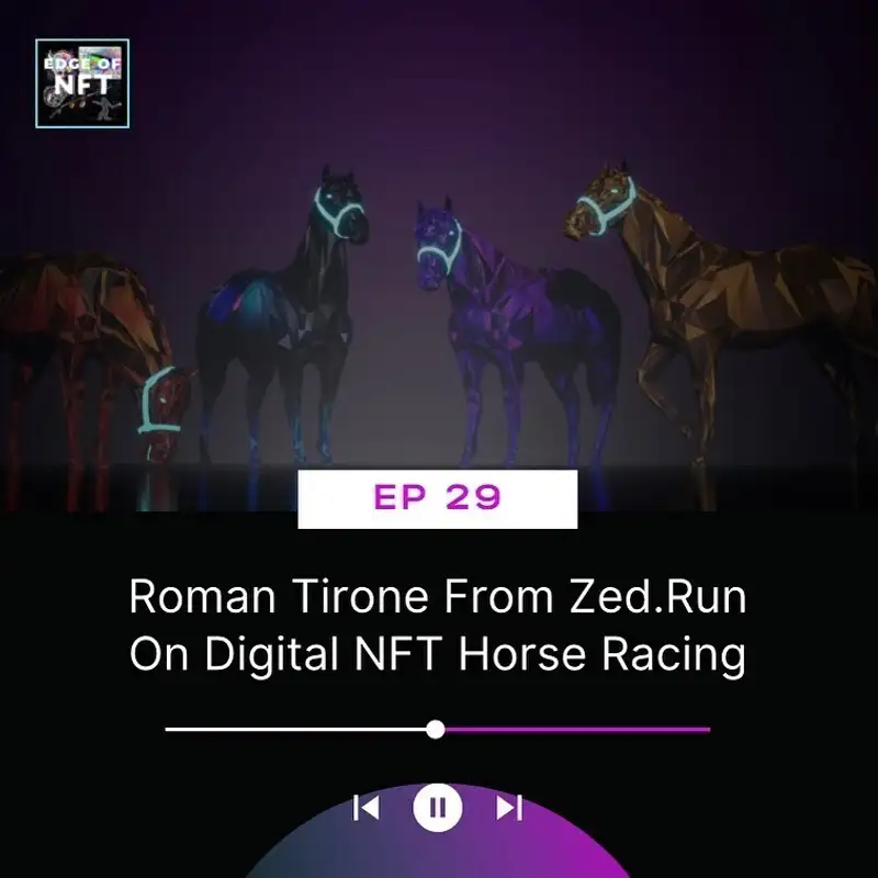 Roman Tirone From Zed.Run On Digital NFT Horse Racing, Plus 12-Year-Old Making $160K On Weird Whale NFTs, Nextech AR NFT Hologram Creator Platform, And More...