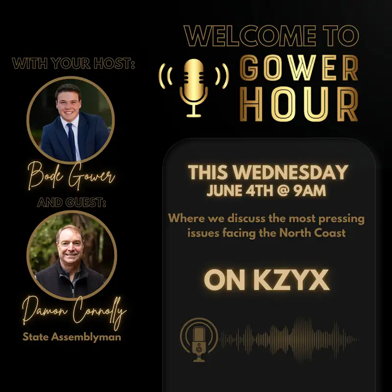 Gower Hour, Episode 11: California State Assemblyman Damon Connolly