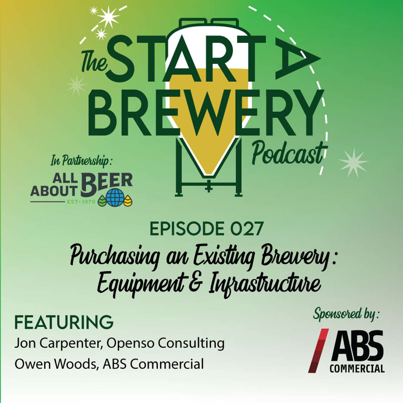 027 - Purchasing an Existing Brewery: Equipment & Infrastructure 027 - Purchasing an Existing Brewery: Equipment & Infrastructure