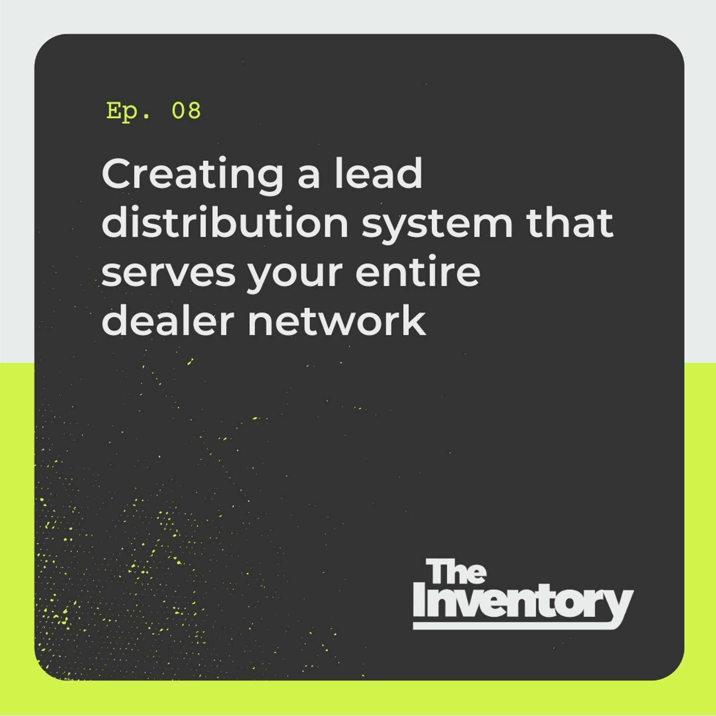 Creating a lead distribution system that serves your entire dealer network