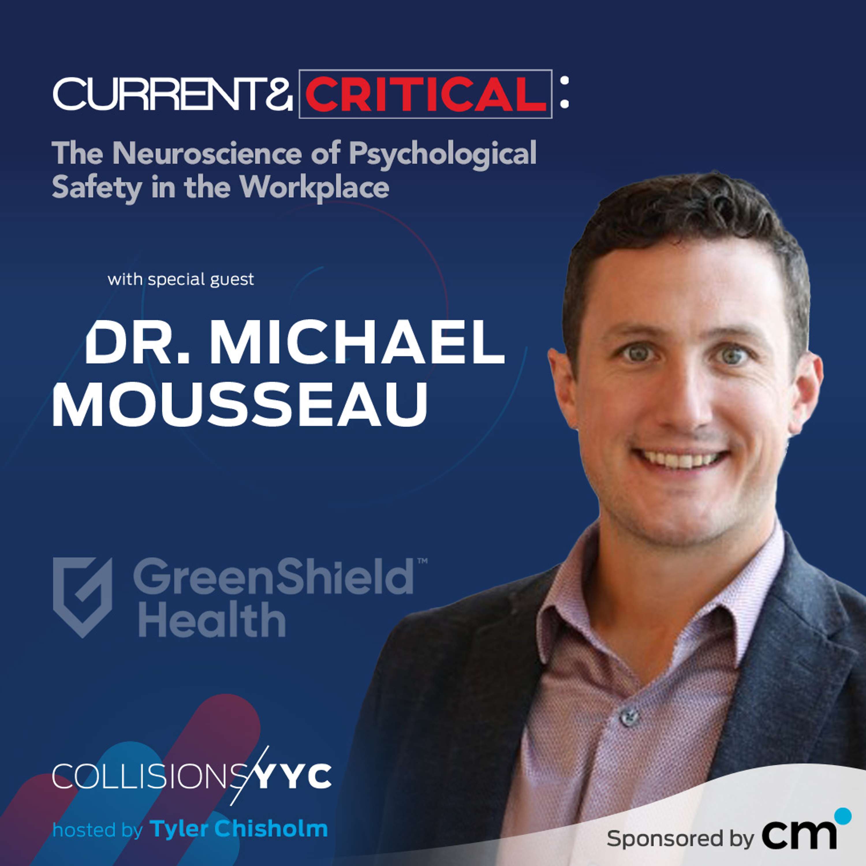 Dr. Michael Mousseau, The Neuroscience of Psychological Safety in the Workplace
