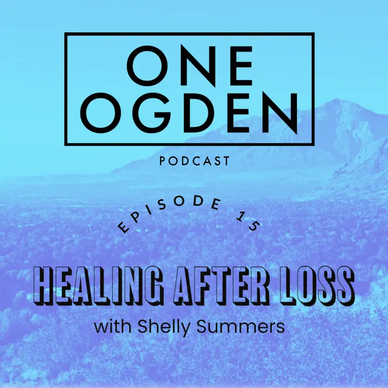 Healing After Loss with Shelly Summers