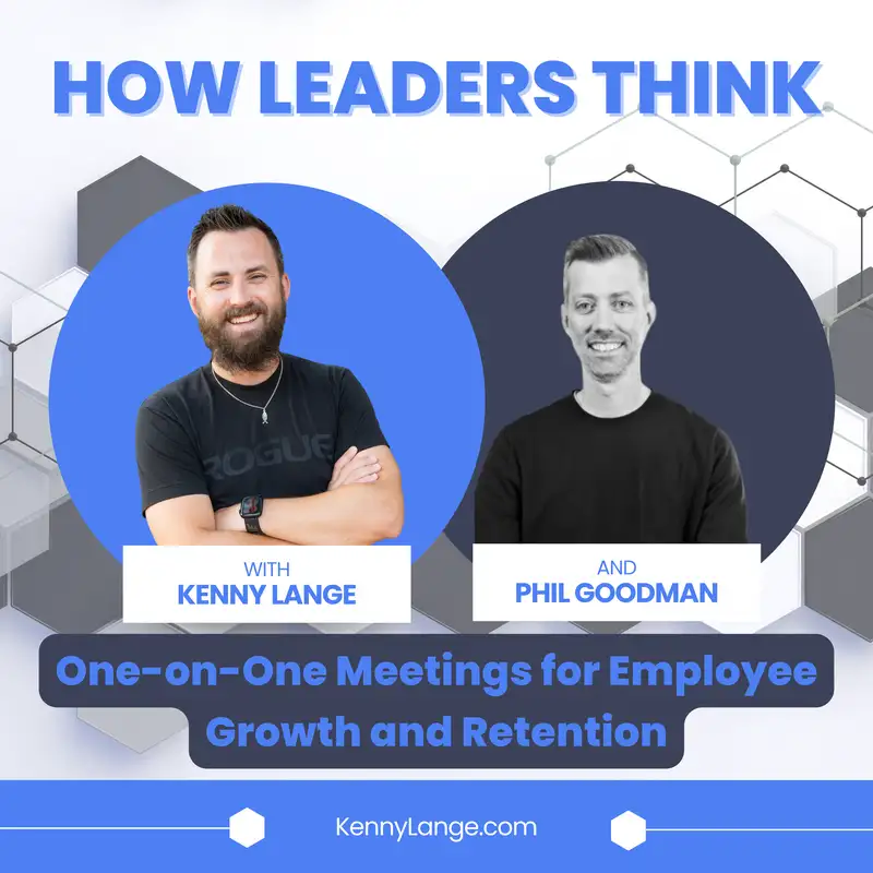 How Phil Goodman Thinks About One-on-One Meetings for Employee Growth and Retention