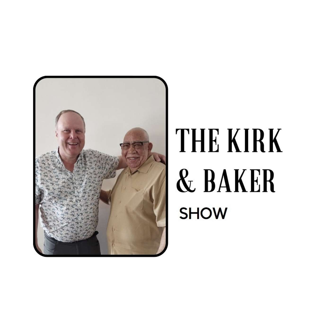 The Kirk And Baker Show