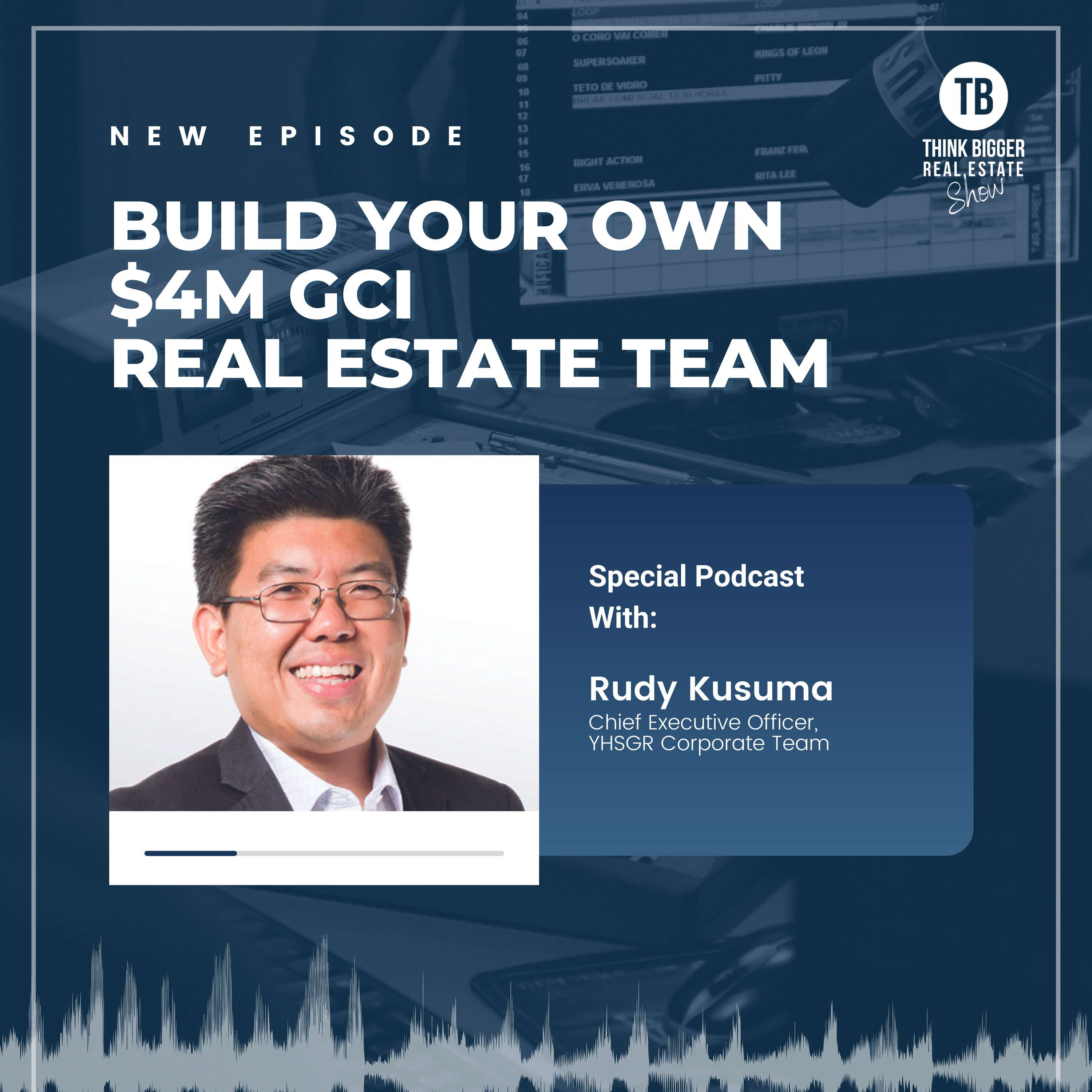 Build Your Own $4M GCI Real Estate Team | Rudy Kusuma