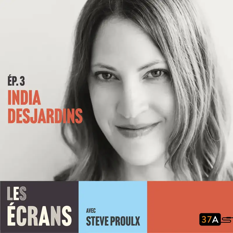 Les écrans - Ép. 3 : La féminité à l’écran avec India Desjardins