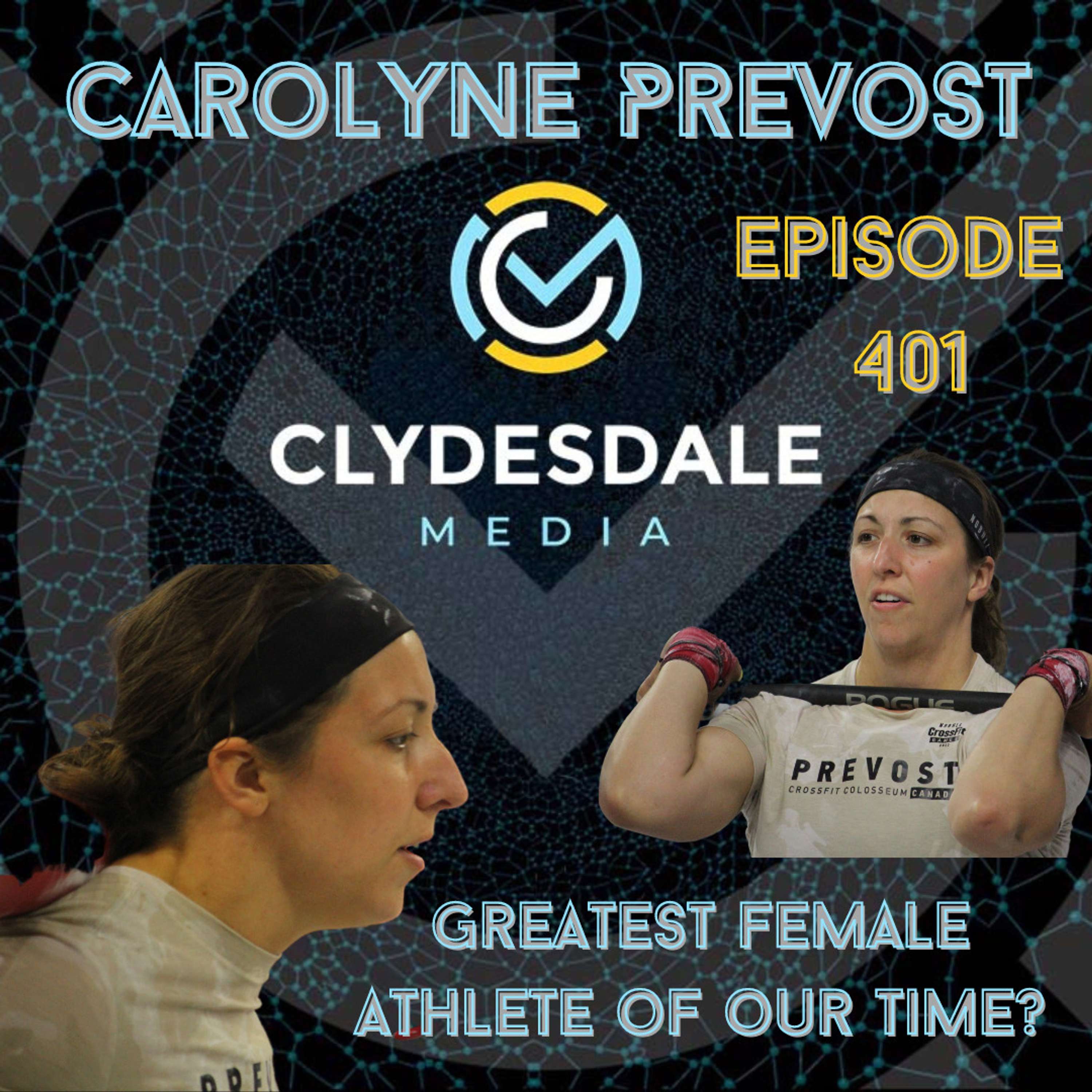 Carolyne Prevost - Clydesdale Media Podcast | The Best Ever? Part of Scott's B-day Week Fav Guests