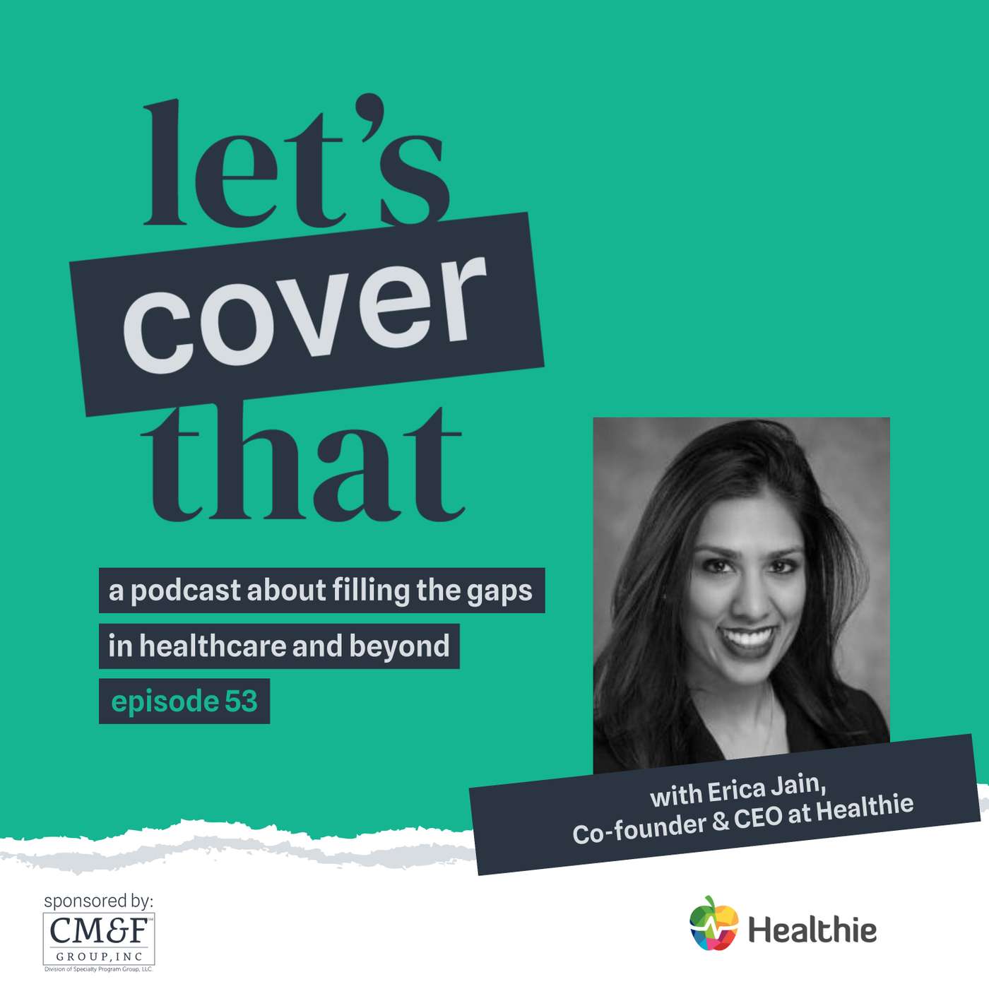 #53 - Erica Jain, Co-Founder and CEO at Healthie