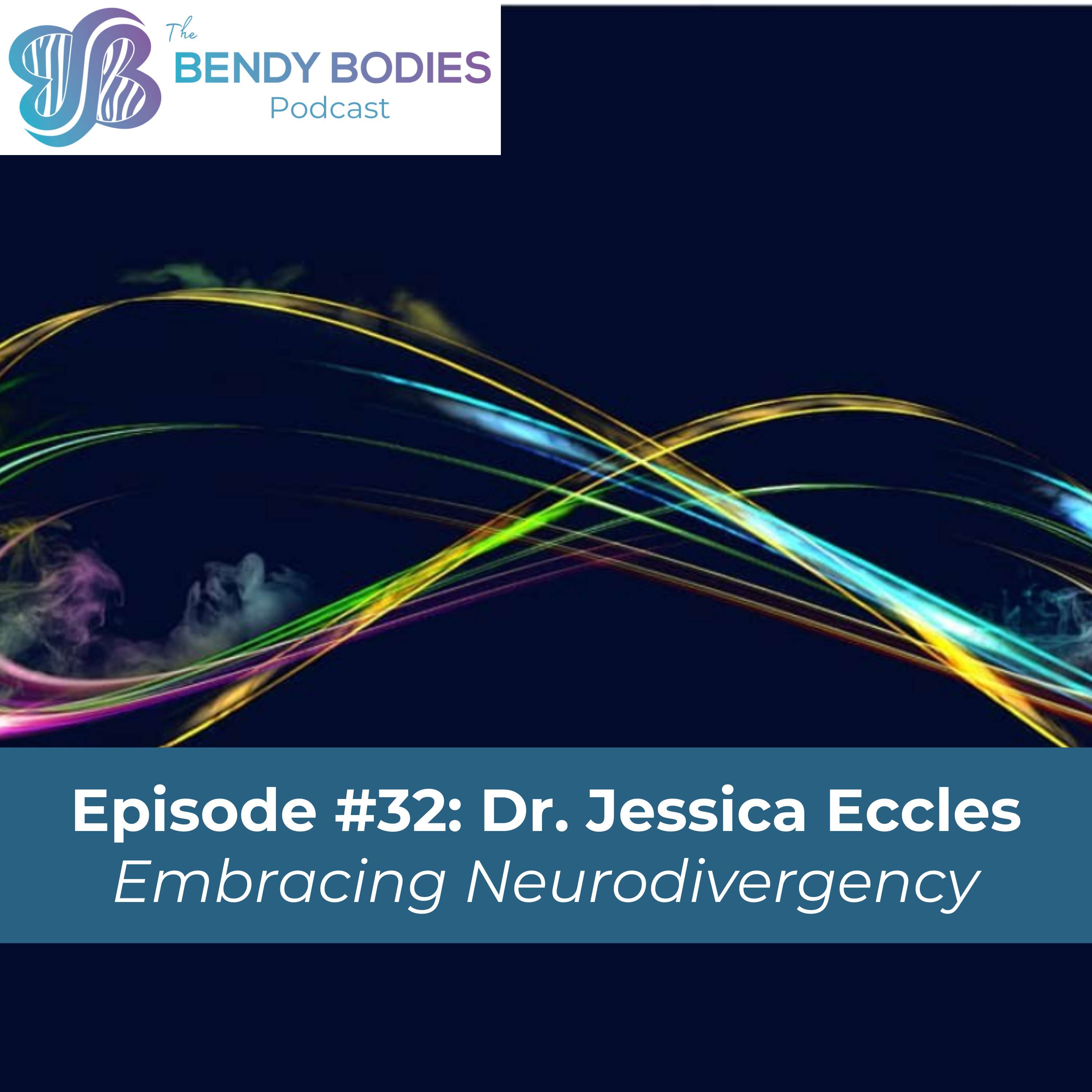 32. Embracing Neurodivergency with Jessica Eccles, MD