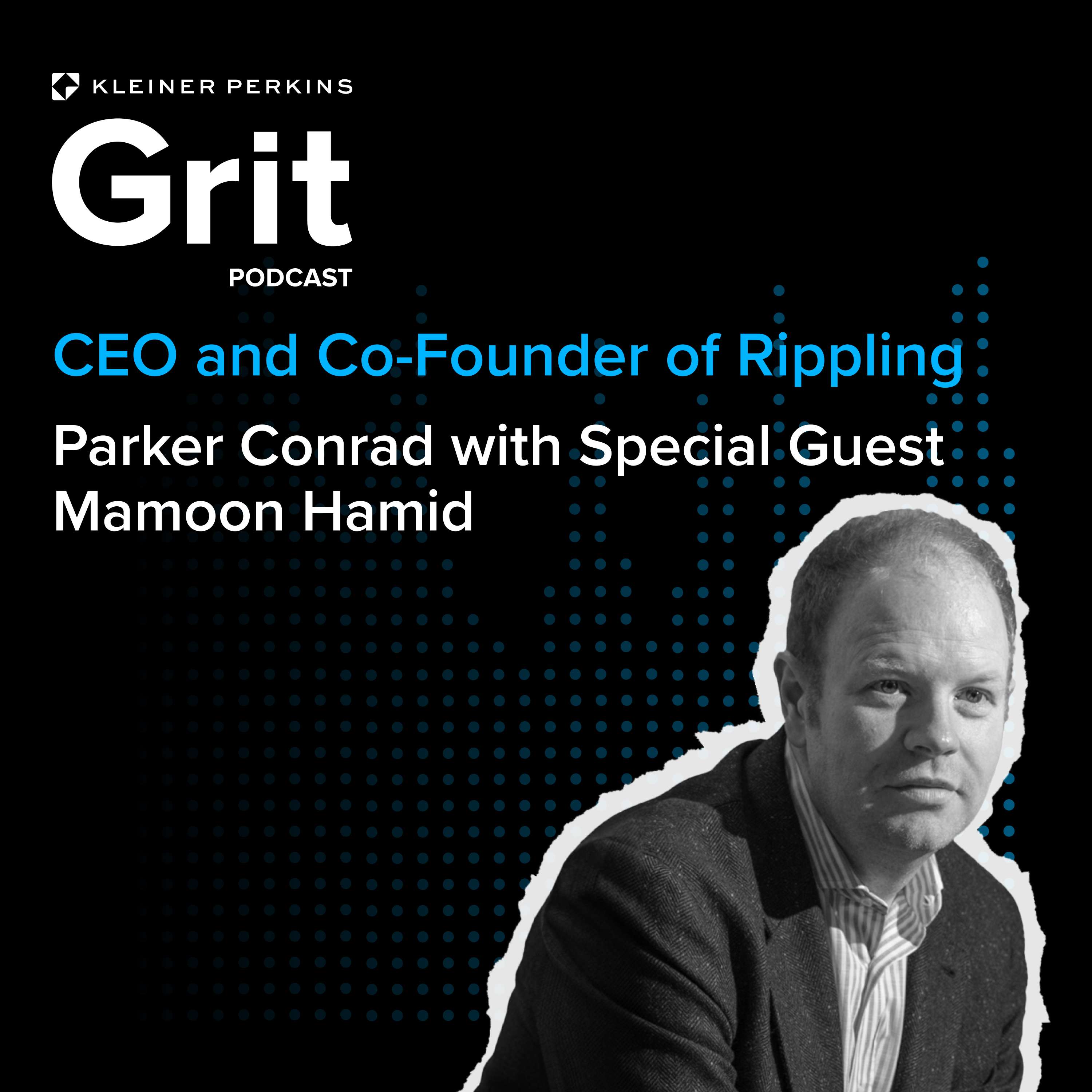 #162 CEO and Co-Founder Rippling, Parker Conrad w/ Mamoon Hamid: Compounding