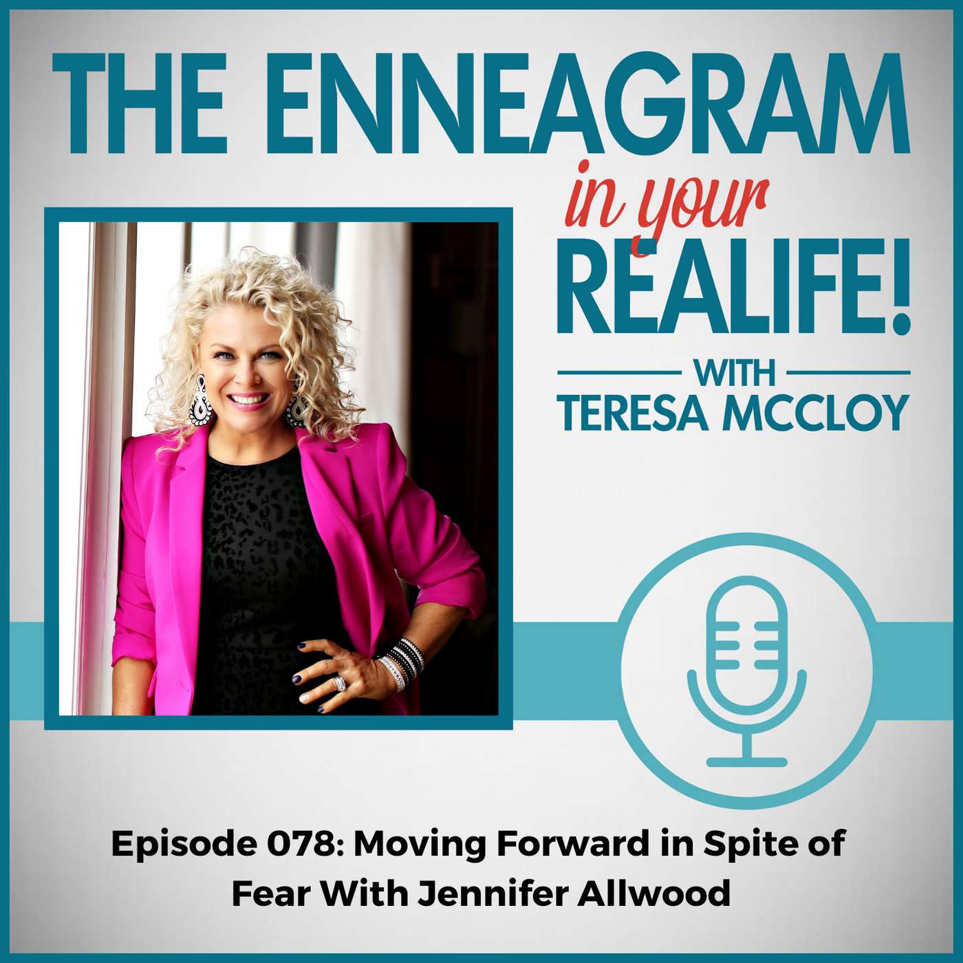 078: Moving Forward in Spite of Fear With Jennifer Allwood