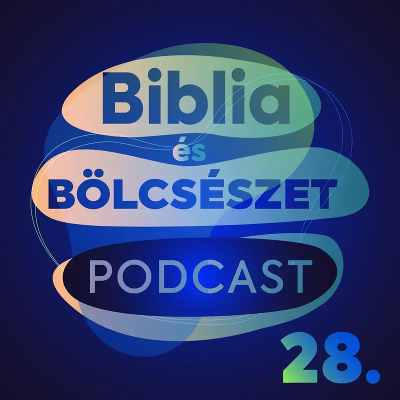 Biblia és Bölcsészet podcast - 28. adás - Bevezetés a bölcsességbe - Példabeszédek 1–9