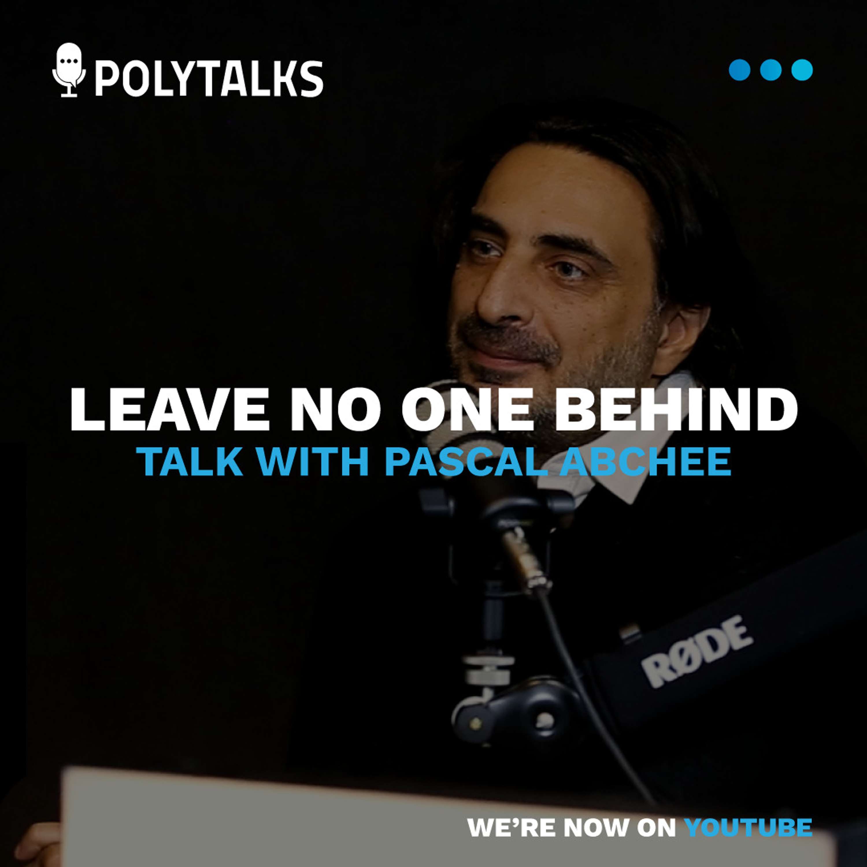 Leave no one behind - a talk with Pascal Abchee