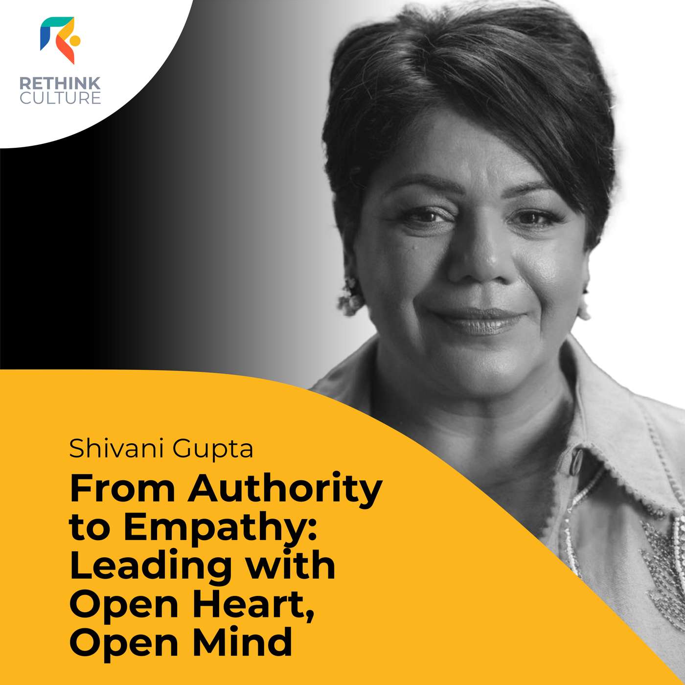 S03E18 From Authority to Empathy: Leading with Open Heart, Open Mind, with Shivani Gupta