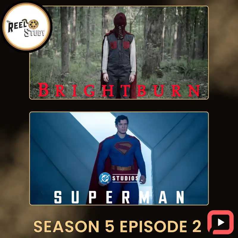 A Hero’s Darkness and Light: Brightburn & Superman (2025) | The Reel Study S5 Ep 2