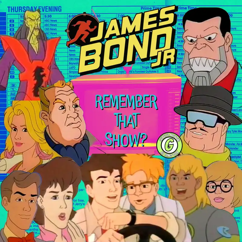 Remember That Show? Ep. 31: James Bond Jr. (1991)