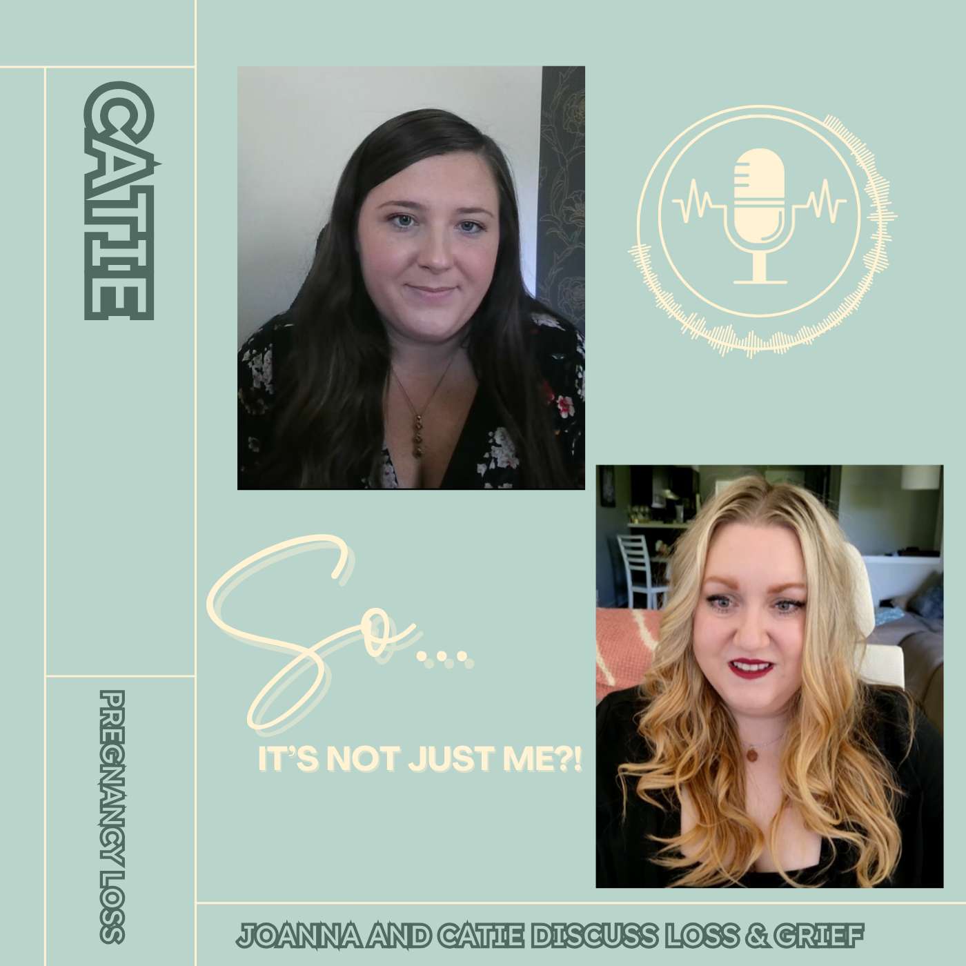 TW: Pregnancy Loss: Joanna and Catie discuss Loss and Grief