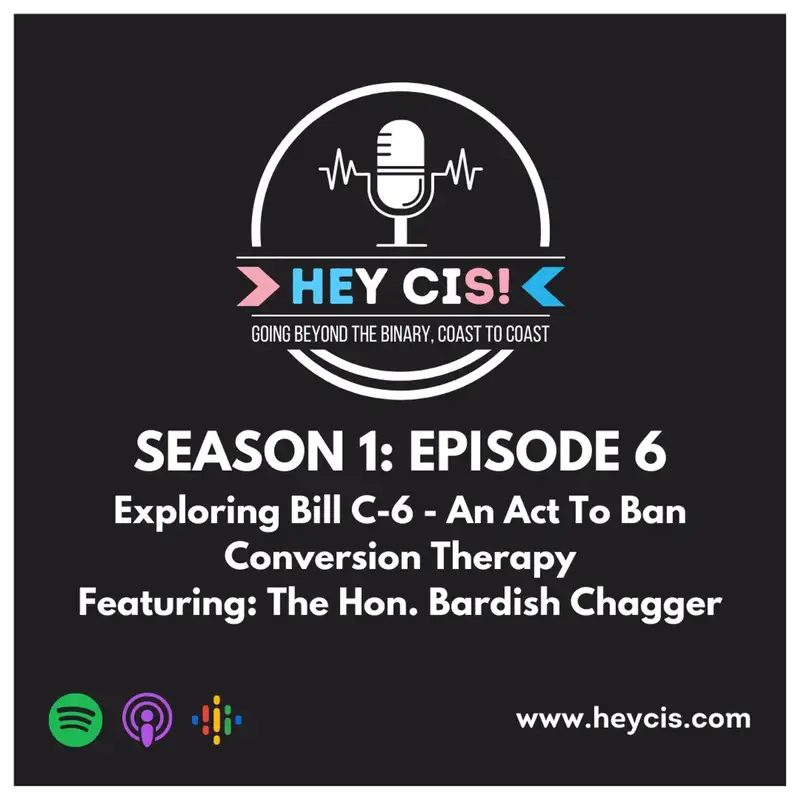 S1: E6: Exploring Bill C-6 - An Act To Ban Conversion Therapy