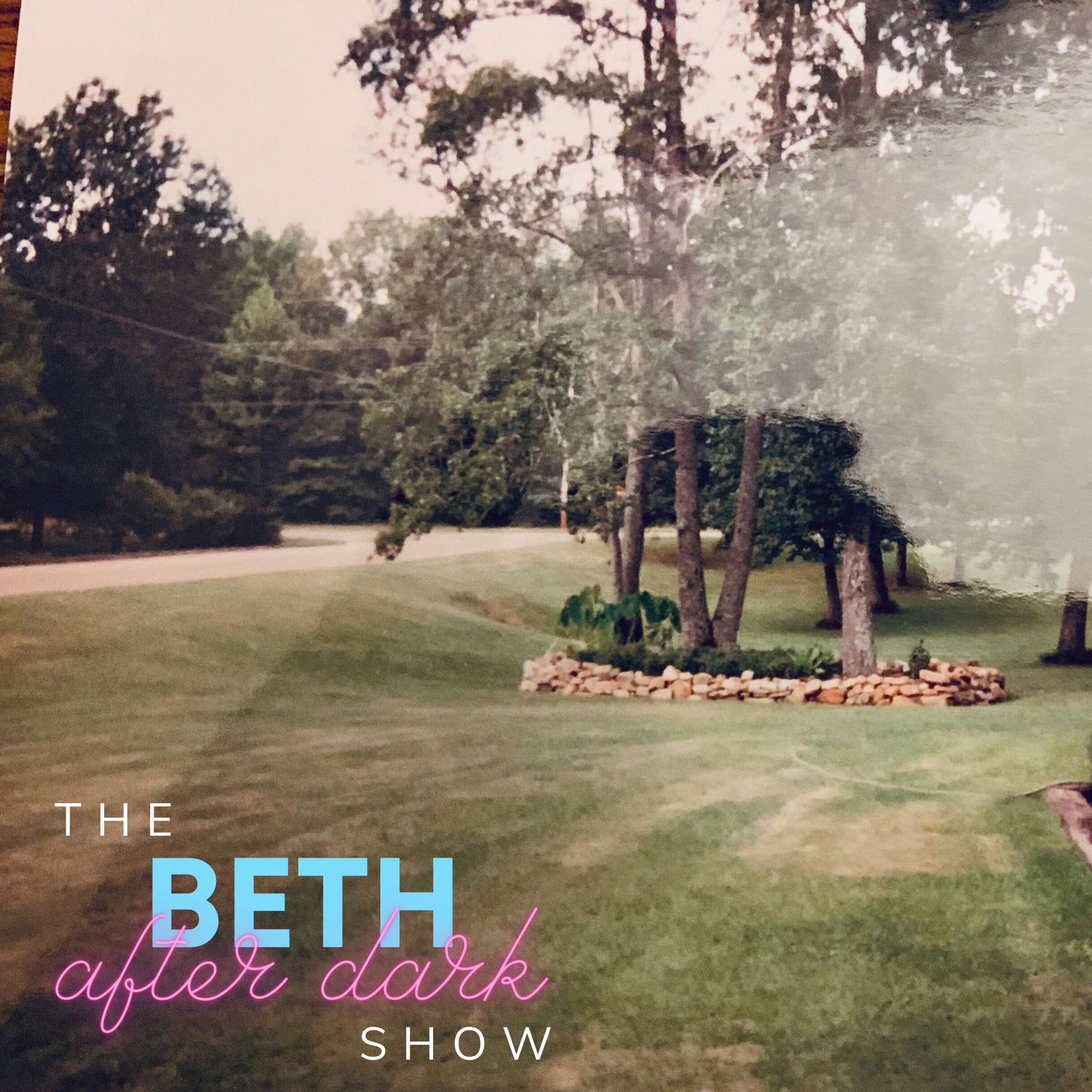 The Beth After Dark Show