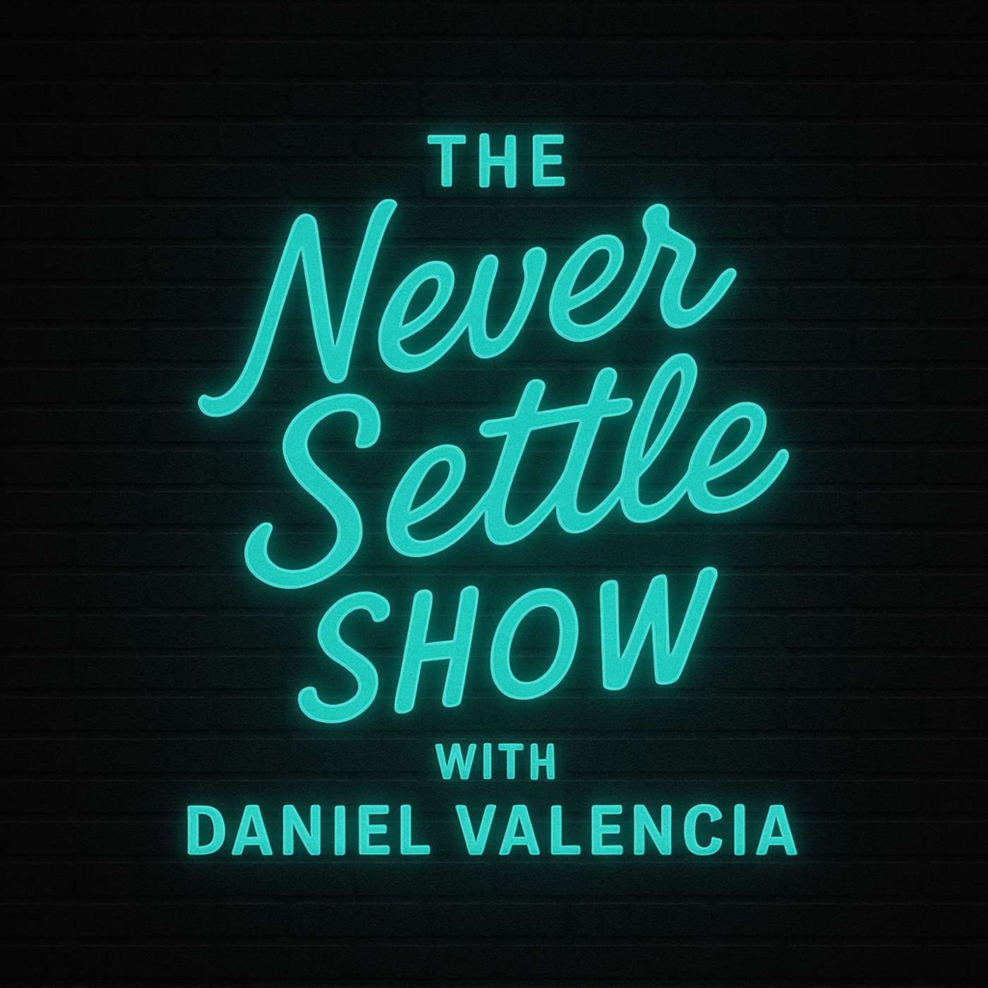 The Never Settle Show 