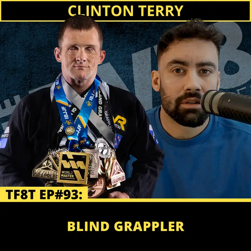ep#93: Clinton Terry (Blind Grappler)