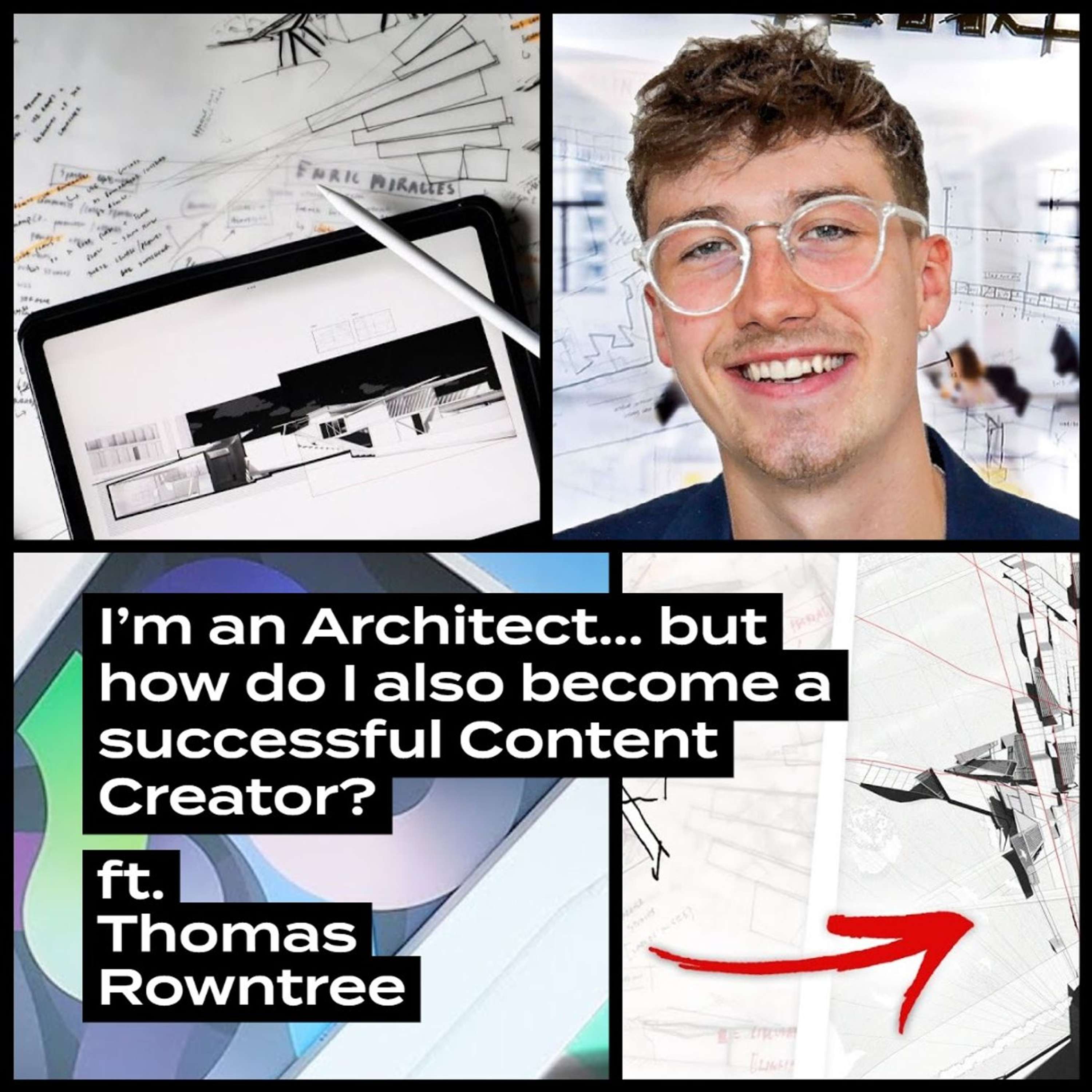 I’m an Architect... but how do I also become a successful Content Creator? ft. Thomas Rowntree