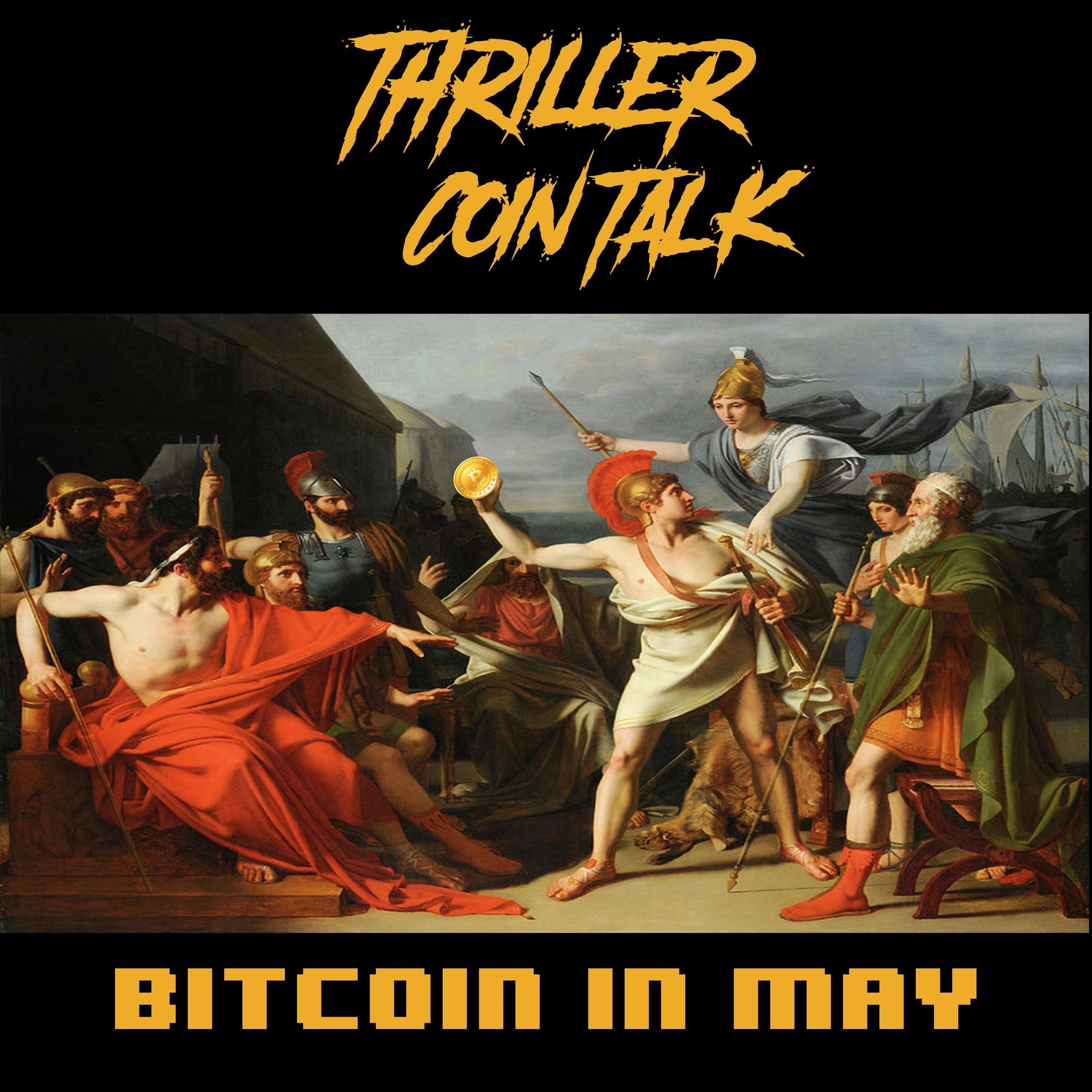 Thriller Coin Talk: Bitcoin in May