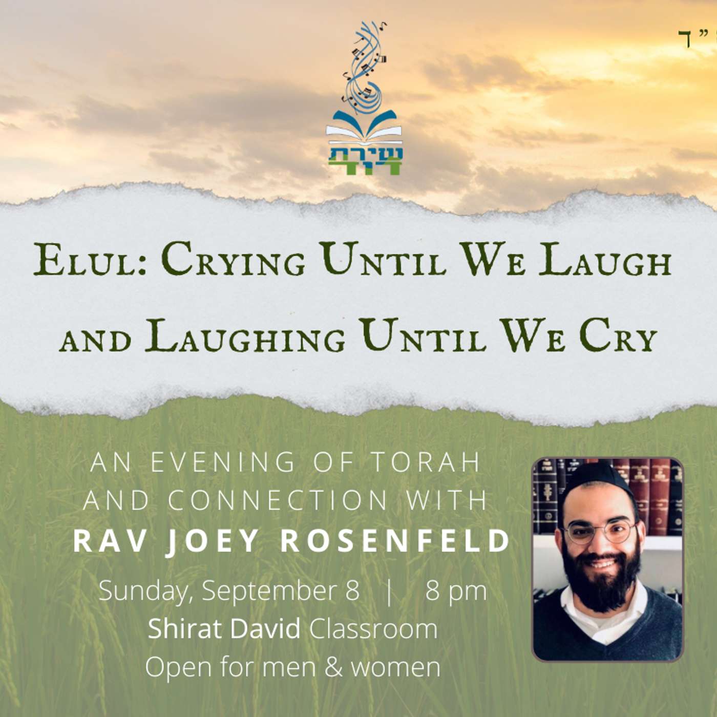 Elul: Crying Until We Laugh and Laughing Until We Cry, With Rav Joey Rosenfeld
