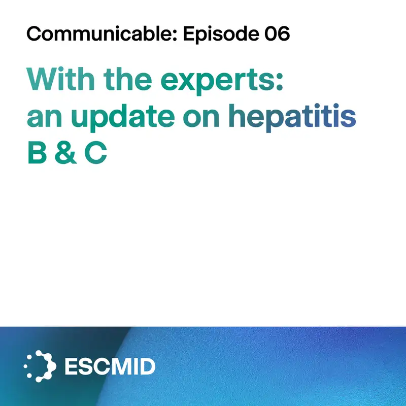 Communicable E6 - “Sneaky viruses”: an update on hepatitis B & C before World Hepatitis Day