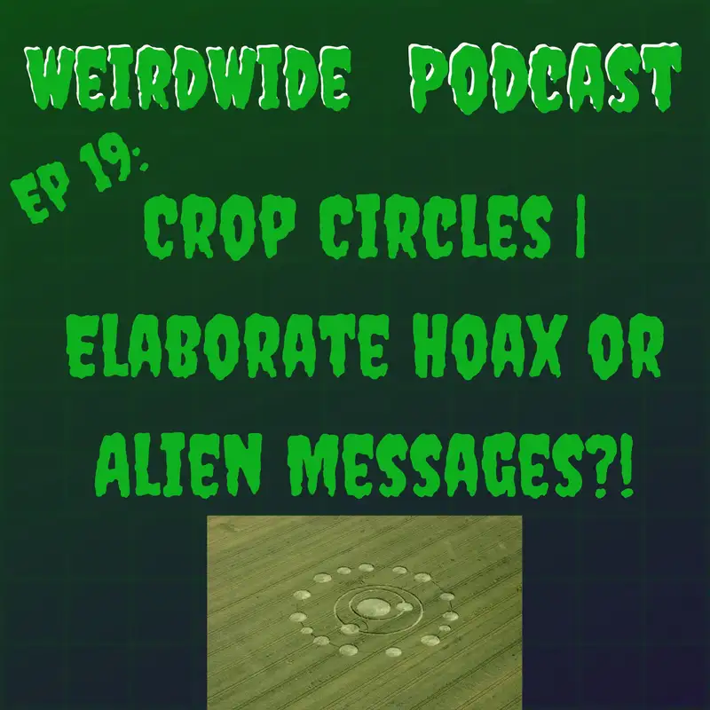Crop Circles | Elaborate Hoax or Alien Messages?!