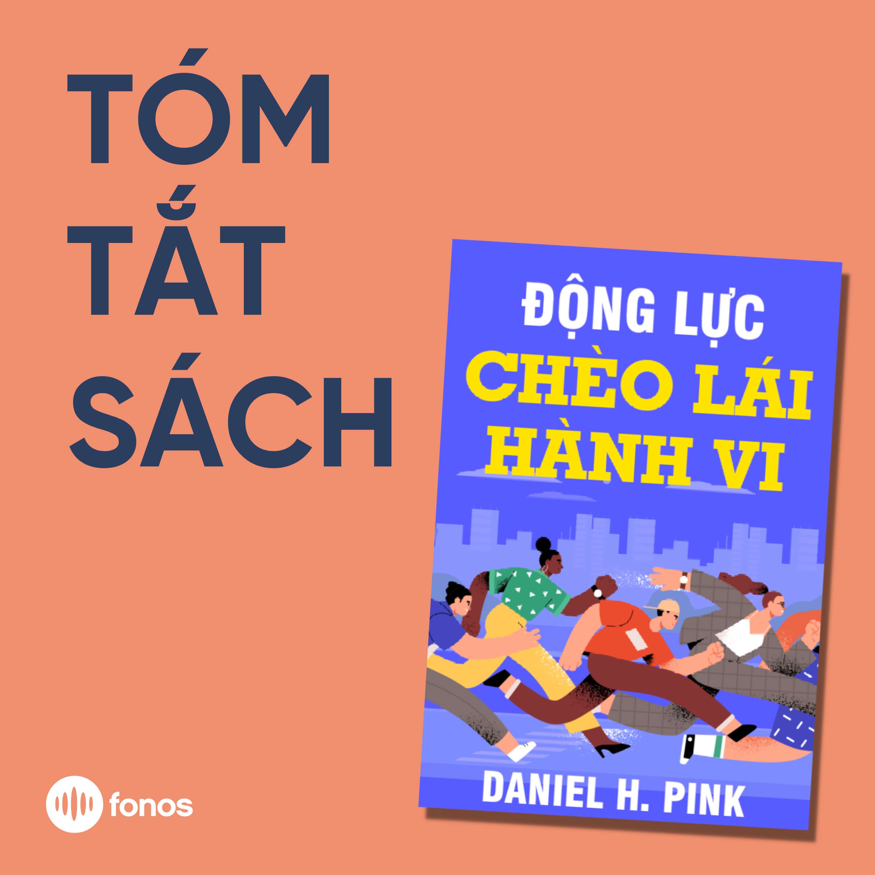 Động Lực Chèo Lái Hành Vi [Tóm Tắt Sách]