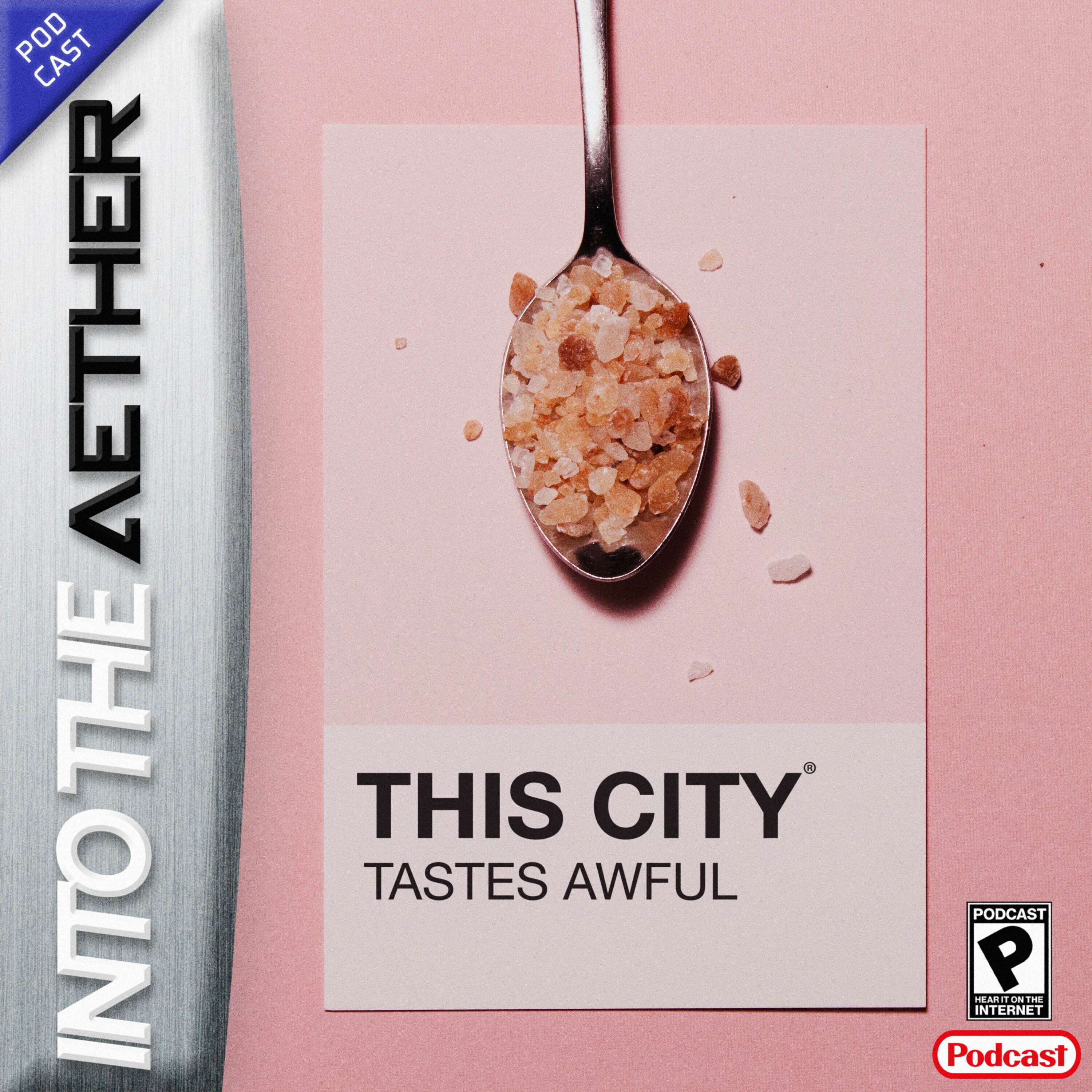 This City Tastes Awful (feat. Project Triangle Strategy, Lost Odyssey, FFX, and more!) - podcast episode cover