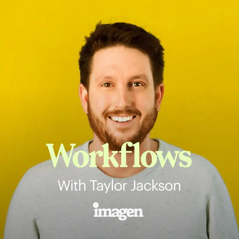 Workflows with Taylor Jackson