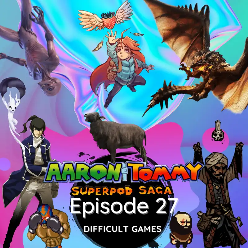 Ep. 27 - Difficult Games