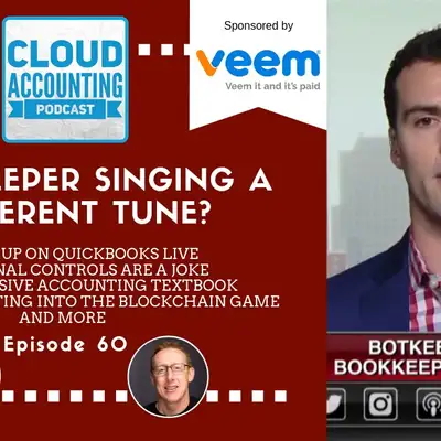 Artwork for Is Botkeeper singing a different tune? Follow up on QuickBooks Live, IRS internal controls are a joke, a VERY expensive accounting textbook, and JP Morgan is getting into the blockchain game