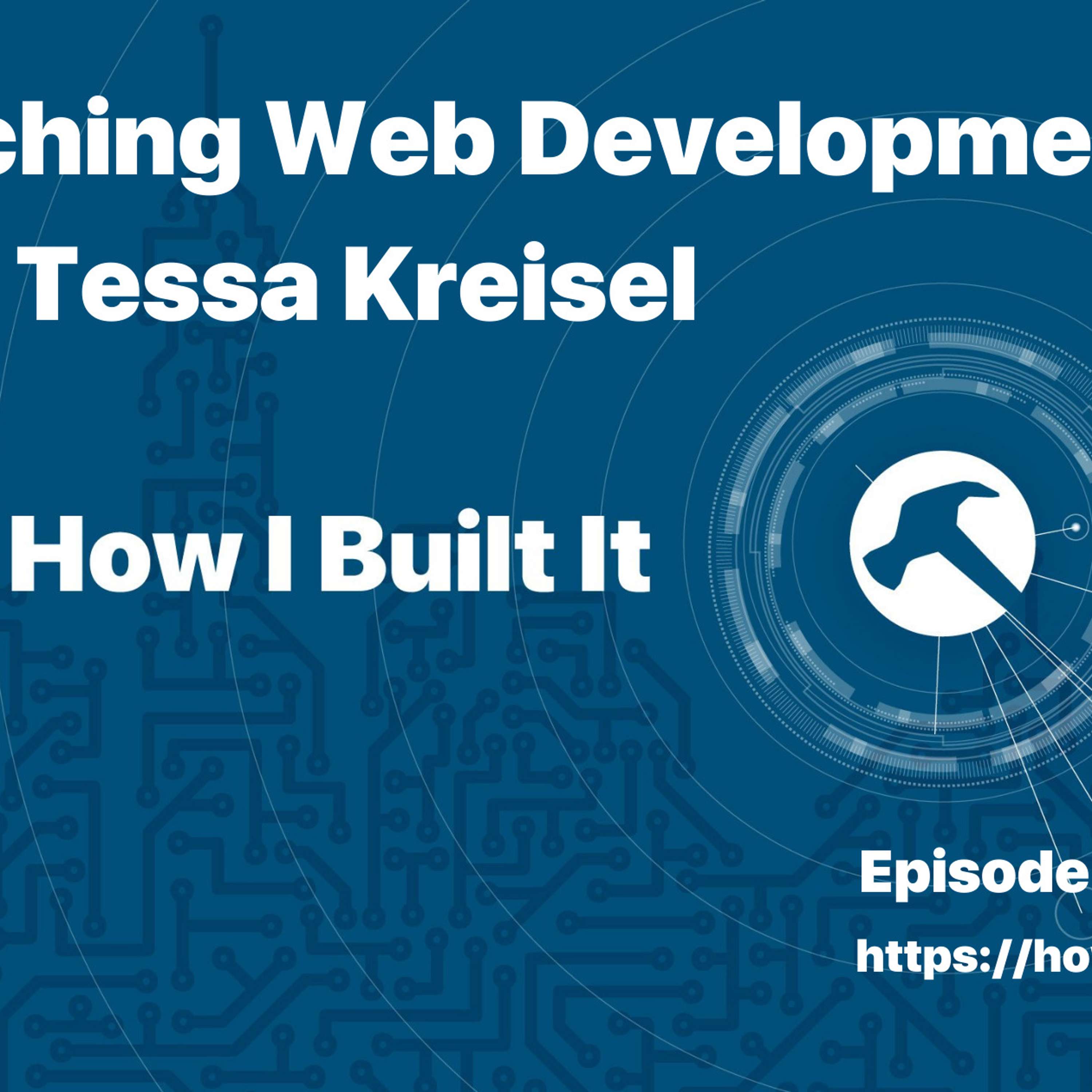 Teaching Web Development with Tessa Kreisel