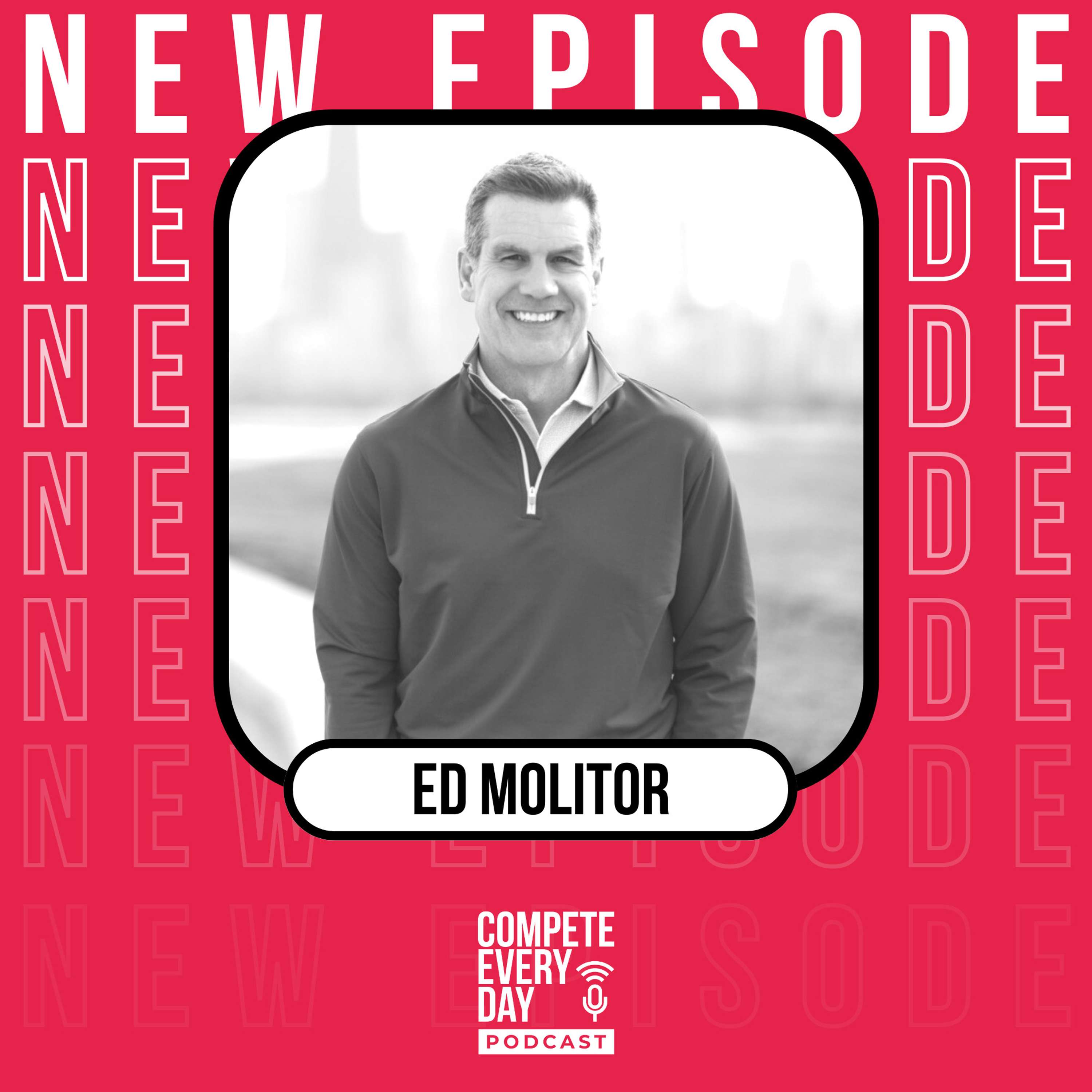 Unwilling to Do It Means You're Unwilling to Have It with Ed Molitor thumbnail