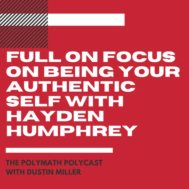 Full On Focus On Being Your Authentic Self with Hayden Humphrey [Interview]