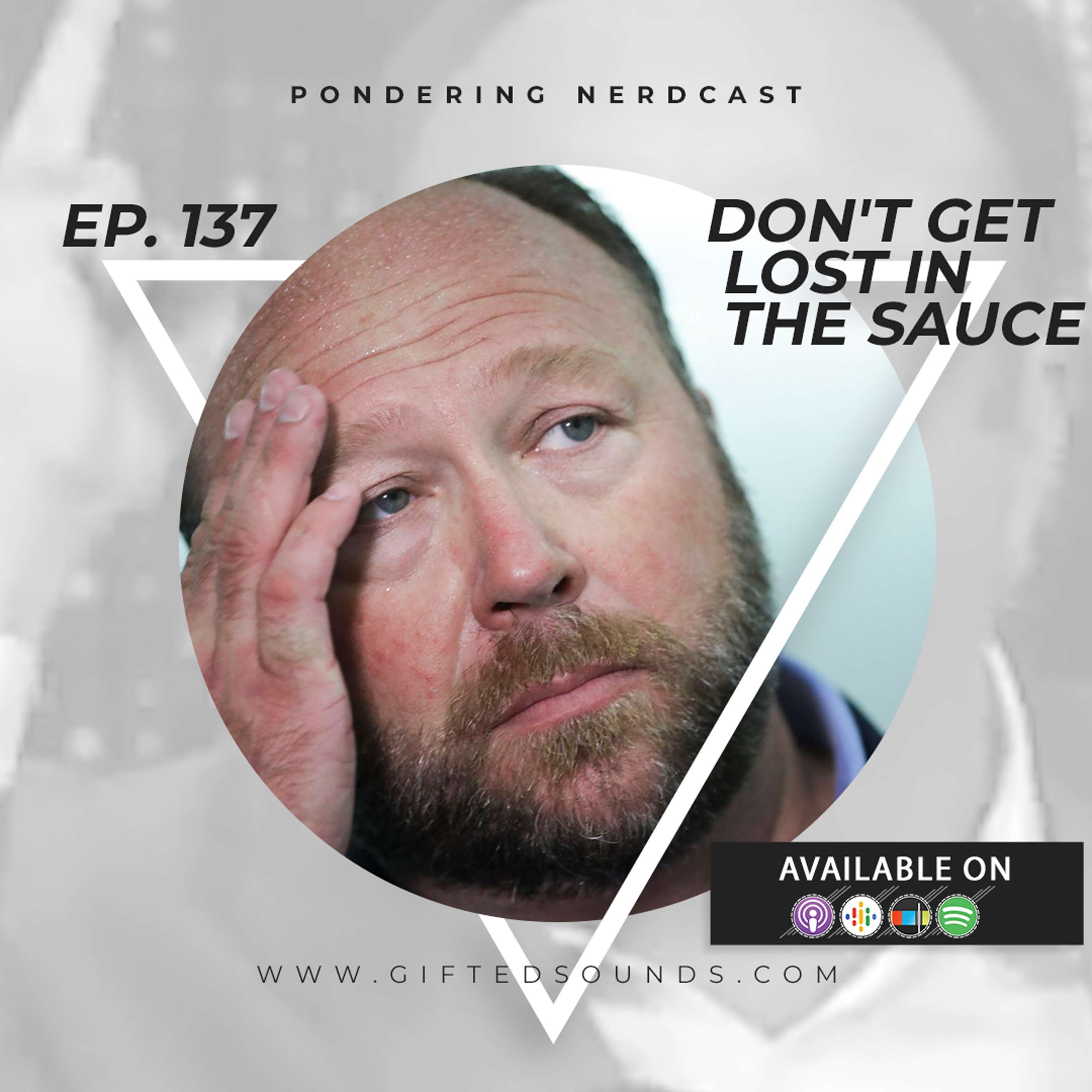Pondering Nerdcast - Don't get lost in the sauce thumbnail