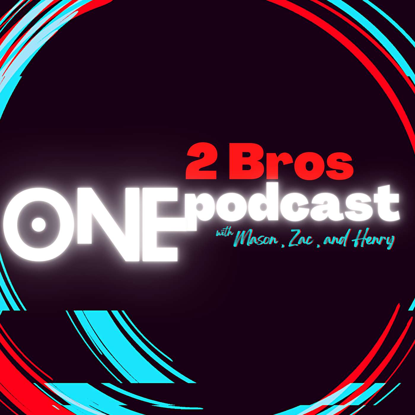 2 Bros, 1 Podcast