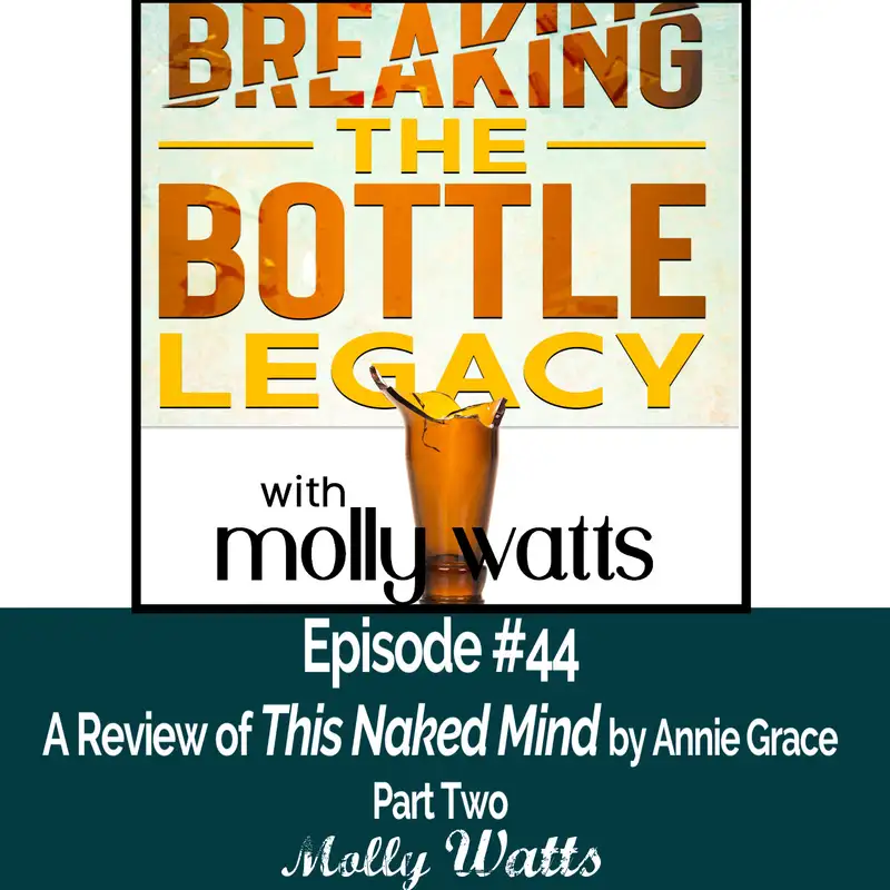 A Review of This Naked Mind by Annie Grace -Part Two