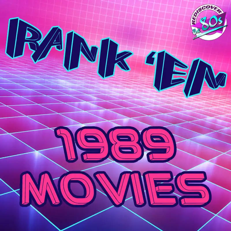 Rank 'Em - 1989 Movies